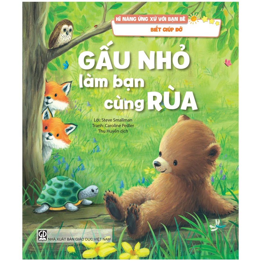 Kĩ năng ứng xử với bạn bè - Biết giúp đỡ - Gấu nhỏ làm bạn cùng rùa
