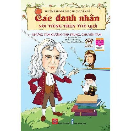 Các danh nhân nổi tiếng trên thế giới - Những tấm gương tập trung, chuyên tâm