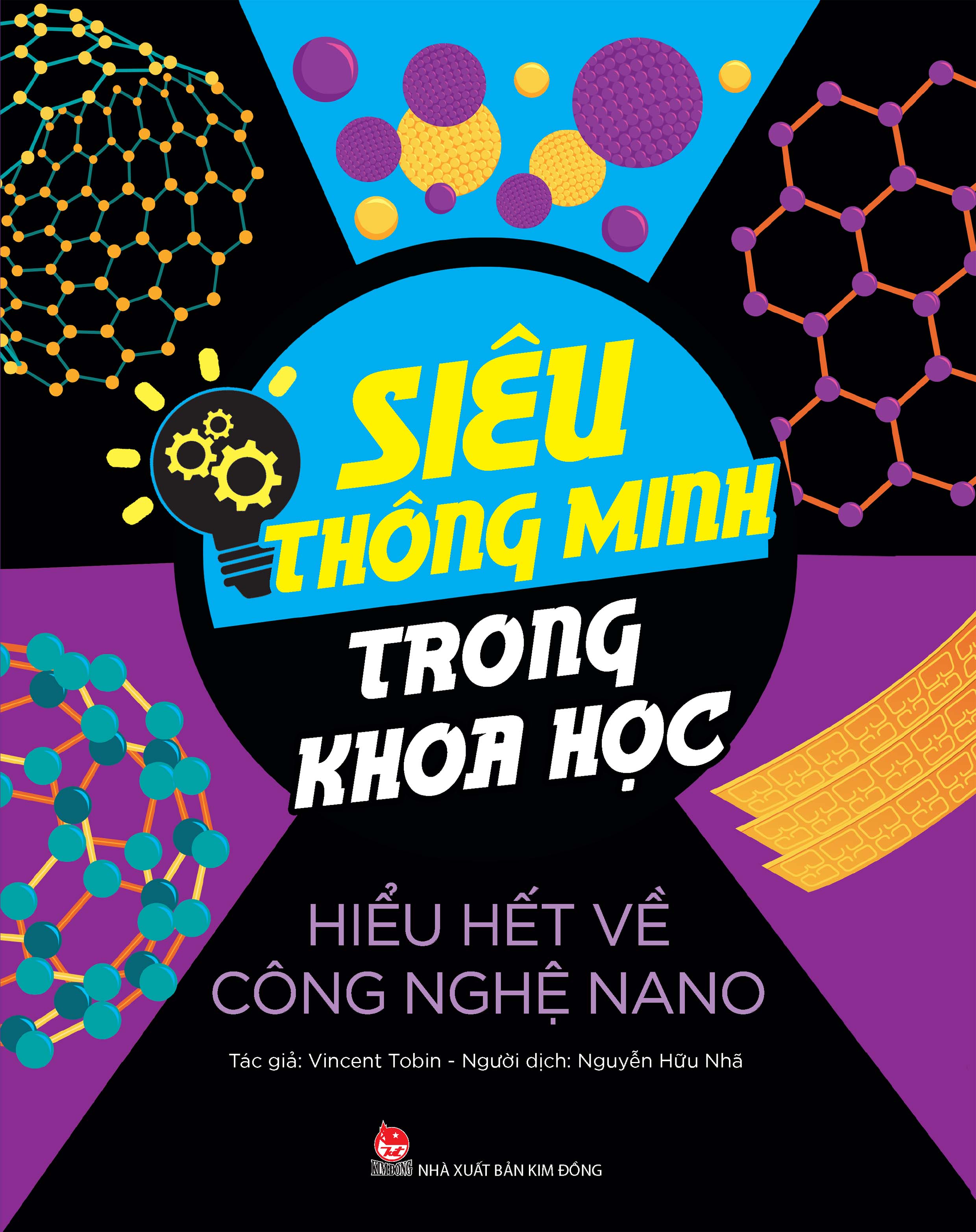 Siêu thông minh trong khoa học - Hiểu hết về công nghệ nano