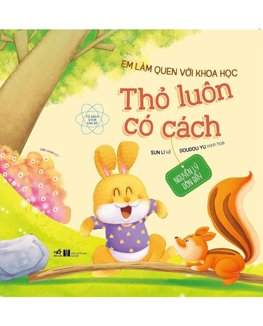 Em làm quen với khoa học - Nguyên lý đòn bẫy - Thỏ luôn có cách