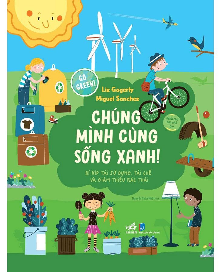 Go green - Chúng mình sống xanh! - Bí kíp tái sử dụng, tái chế và giảm thiểu rác thải