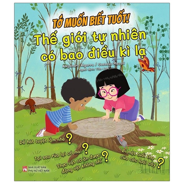Tớ muốn biết tuốt! - Thế giới tự nhiên có bao điều kì lạ