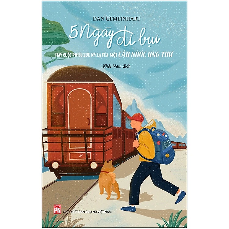 5 ngày đi bụi hay cuộc phiêu lưu kỳ lạ của một cậu nhóc ung thư