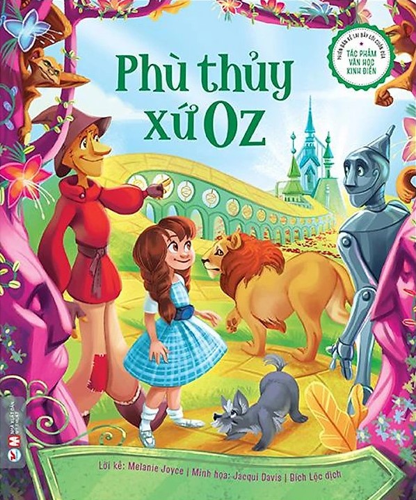 Phiên bản kể lại đầy lôi cuốn của các tác phẩm văn học kinh điển - Phù thủy xứ Oz