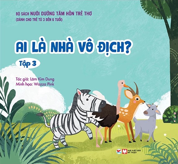 Bộ sách nuôi dưỡng tâm hồn trẻ thơ - Ai là nhà vô địch?