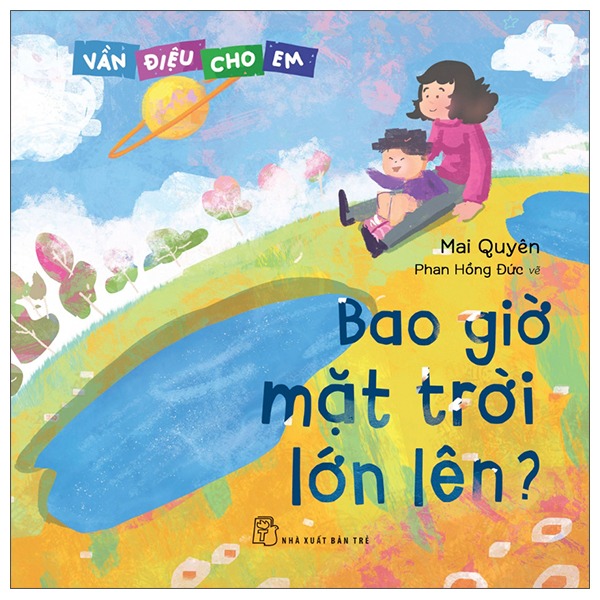 Vần điệu cho em -   Bao giờ mặt trời lớn lên?
