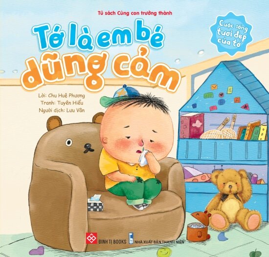 Cuộc Sống Tươi Đẹp Của Tớ - Tớ Là Em Bé Dũng Cảm