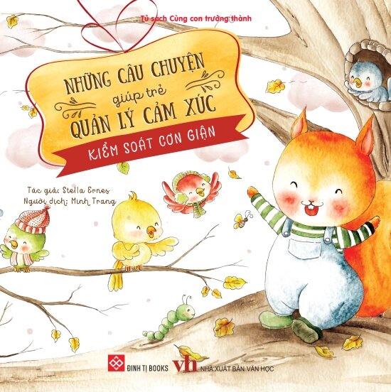 Những Câu Chuyện Giúp Trẻ Quản Lý Cảm Xúc - Kiểm Soát Cơn Giận