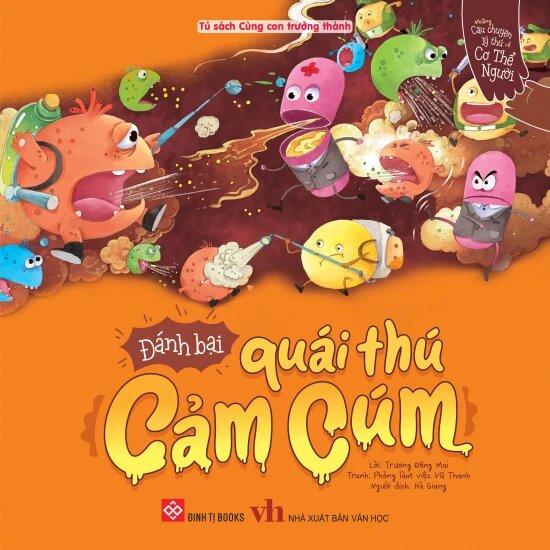 Những Câu Chuyện Lý Thú Về Cơ Thể Người - Đánh Bại Quái Thú Cảm Cúm
