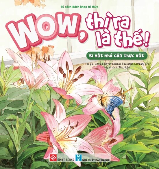 Wow, Thì Ra Là Thế! - Bí Mật Nhỏ Của Thực Vật