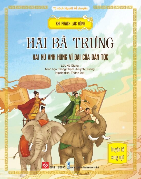 Khí Phách Lạc Hồng - Hai Bà Trưng - Hai Nữ Anh Hùng Vĩ Đại Của Dân Tộc