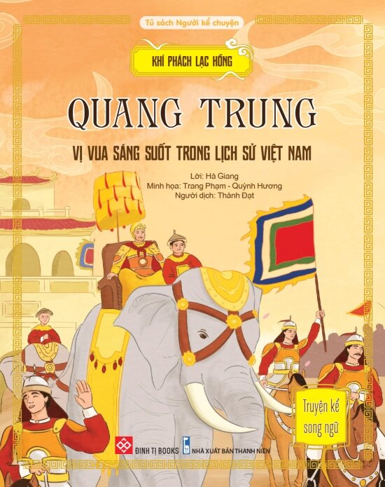 Khí Phách Lạc Hồng - Quang Trung - Vị Vua Sáng Suốt Trong Lịch Sử Việt Nam