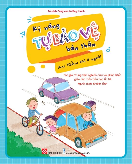 Kỹ Năng Tự Bảo Vệ Bản Thân - An Toàn Khi Ở Ngoài