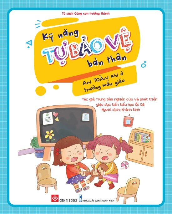 Kỹ Năng Tự Bảo Vệ Bản Thân - An Toàn Khi Ở Trường Mẫu Giáo