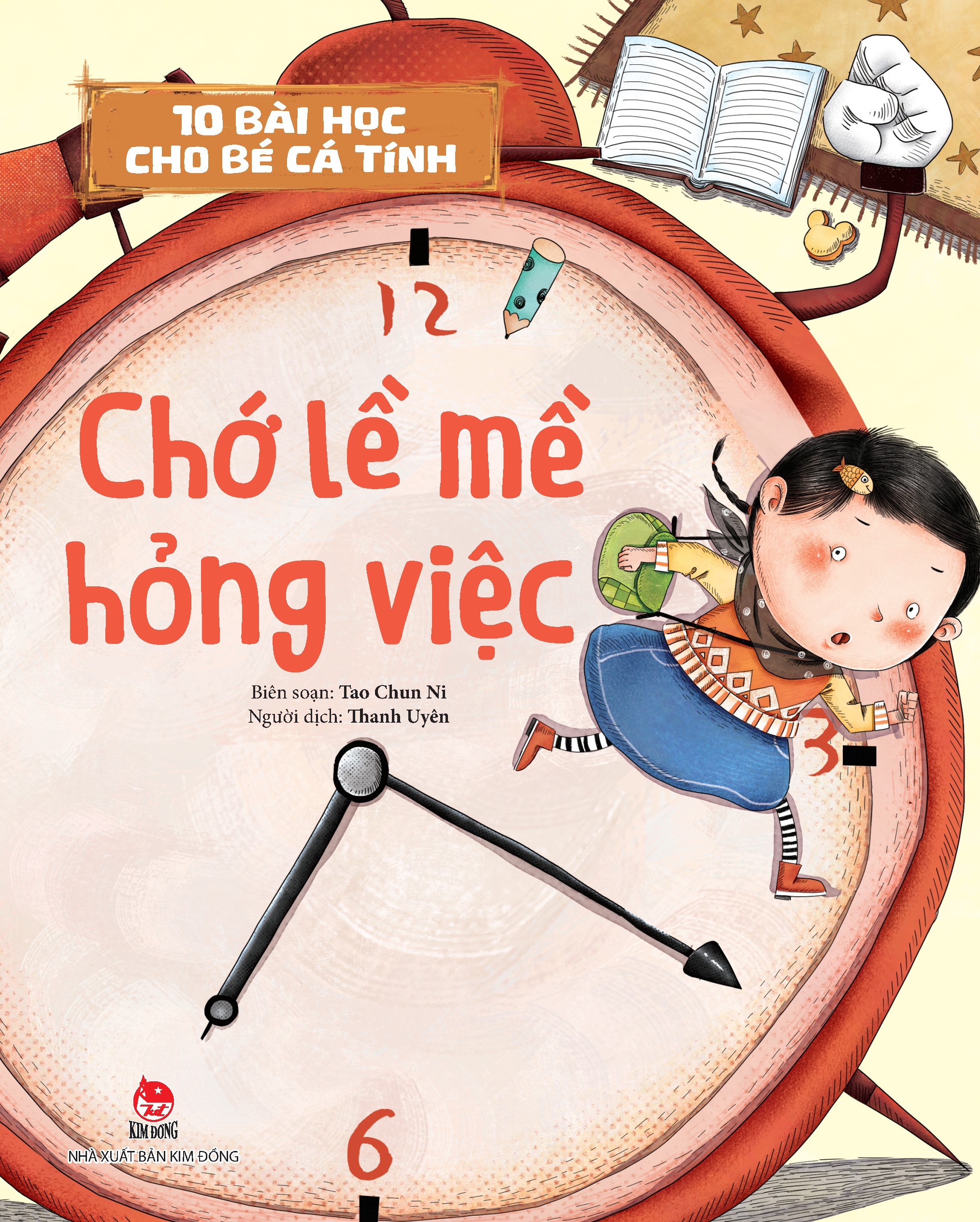 10 Bài Học Cho Bé Cá Tính - Chớ Lề Mề Hỏng Việc