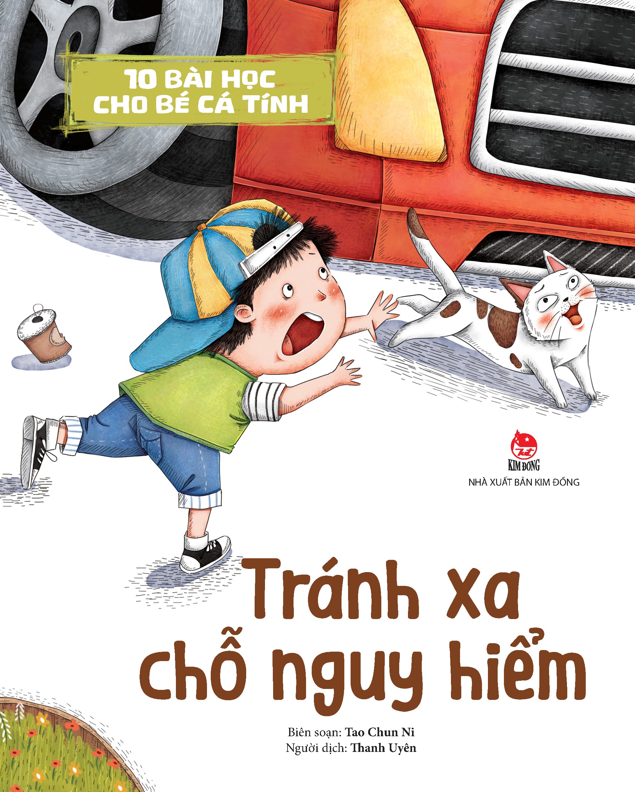 10 Bài Học Cho Bé Cá Tính - Tránh Xa Chỗ Nguy Hiểm
