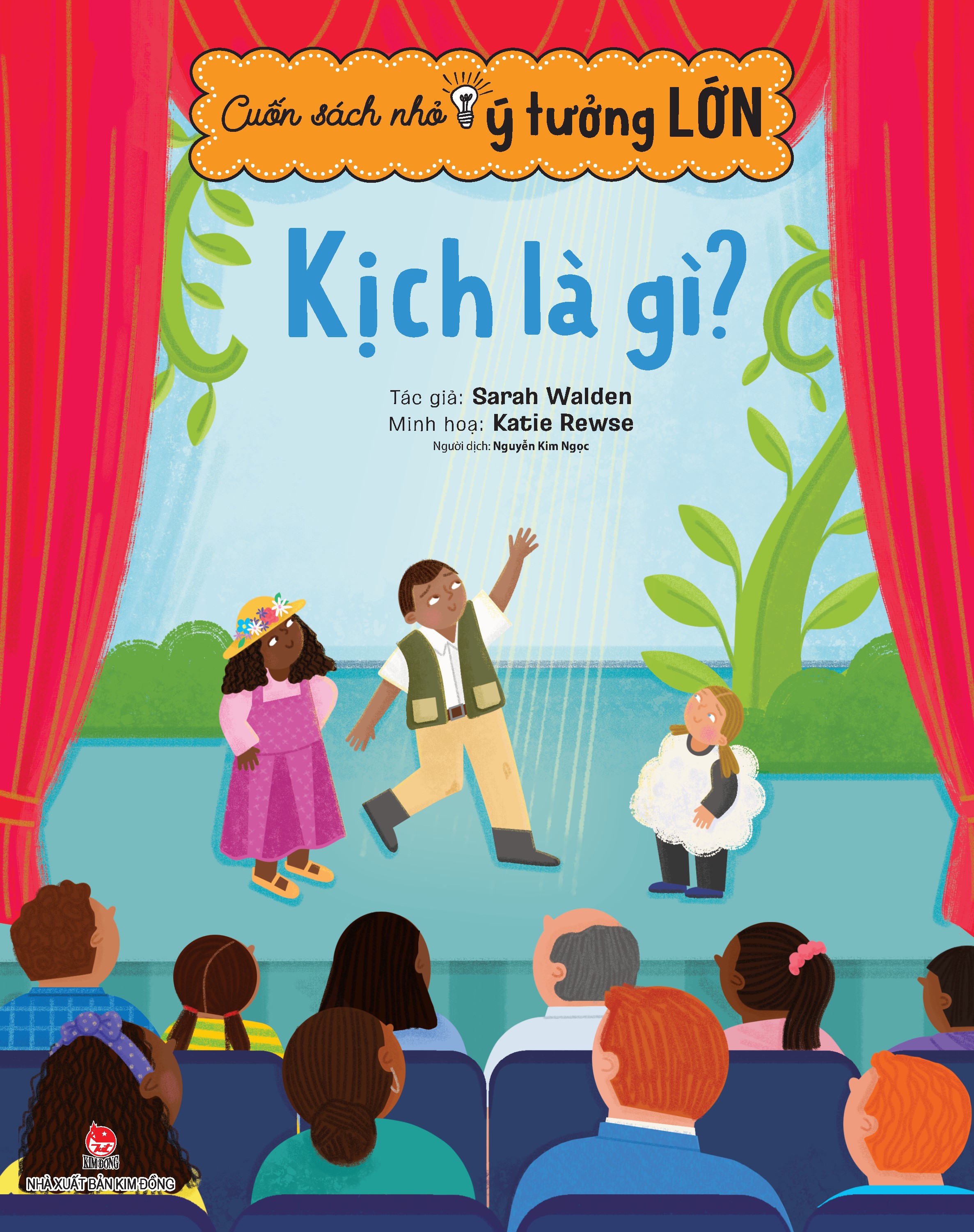 Cuốn Sách Nhỏ - Ý Tưởng Lớn - Kịch Là Gì?