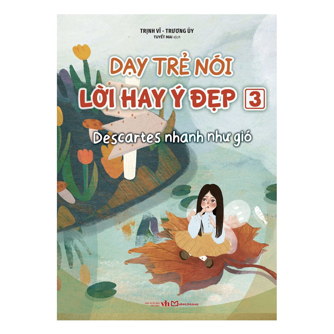 Dạy Trẻ Nói Lời Hay Ý Đẹp 3 - Descartes Nhanh Như Gió