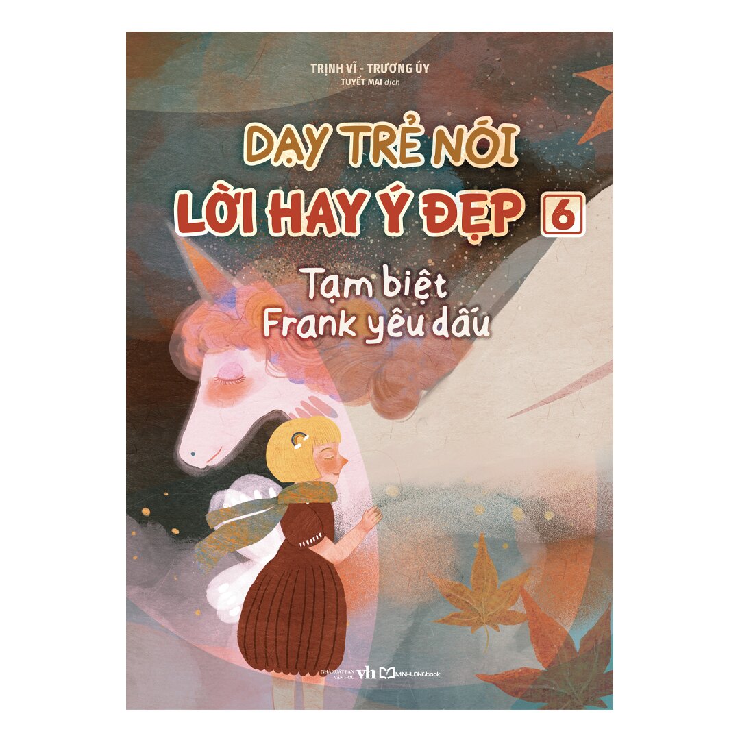 Dạy Trẻ Nói Lời Hay Ý Đẹp 6 - Tạm Biệt Frank Yêu Dấu