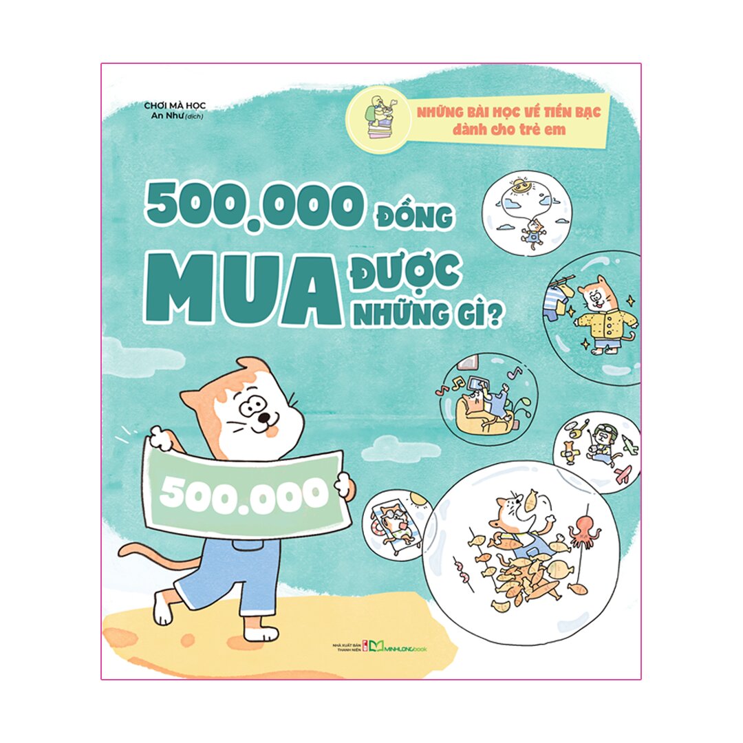 Những Bài Học Về Tiền Bạc Dành Cho Trẻ Em - 500.000 Đồng Mua Được Những Gì?