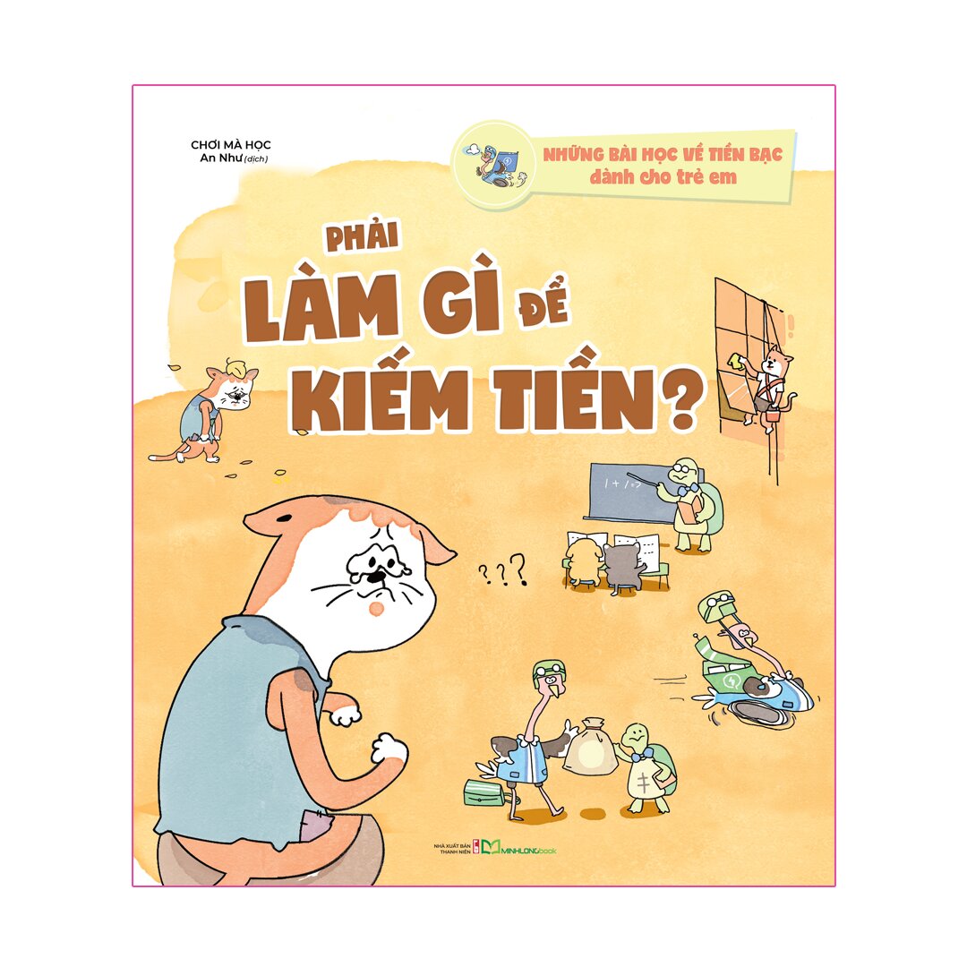 Những Bài Học Về Tiền Bạc Dành Cho Trẻ Em - Phải Làm Gì Để Kiếm Tiền?
