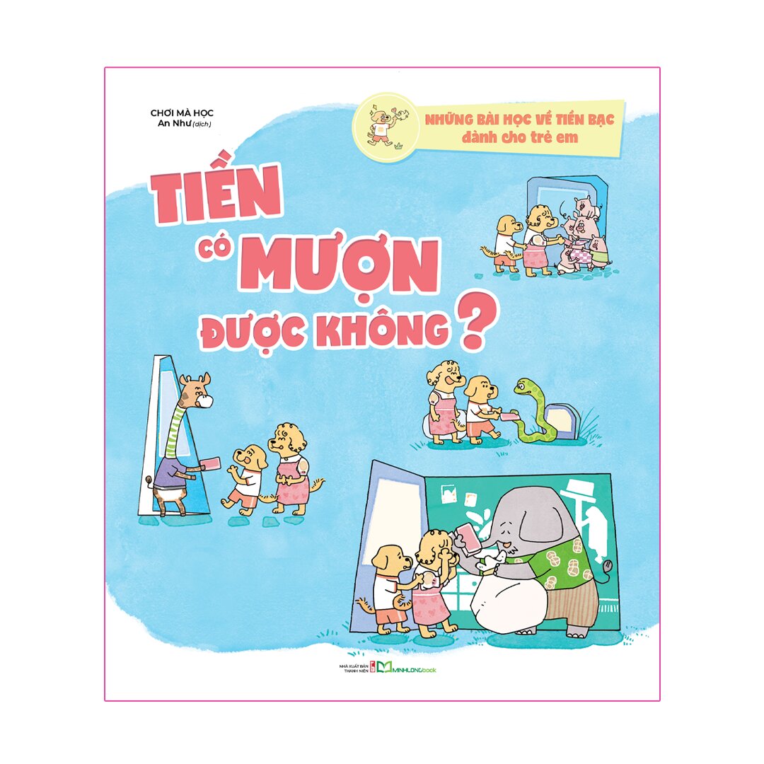 Những Bài Học Về Tiền Bạc Dành Cho Trẻ Em - Tiền Có Mượn Được Không?