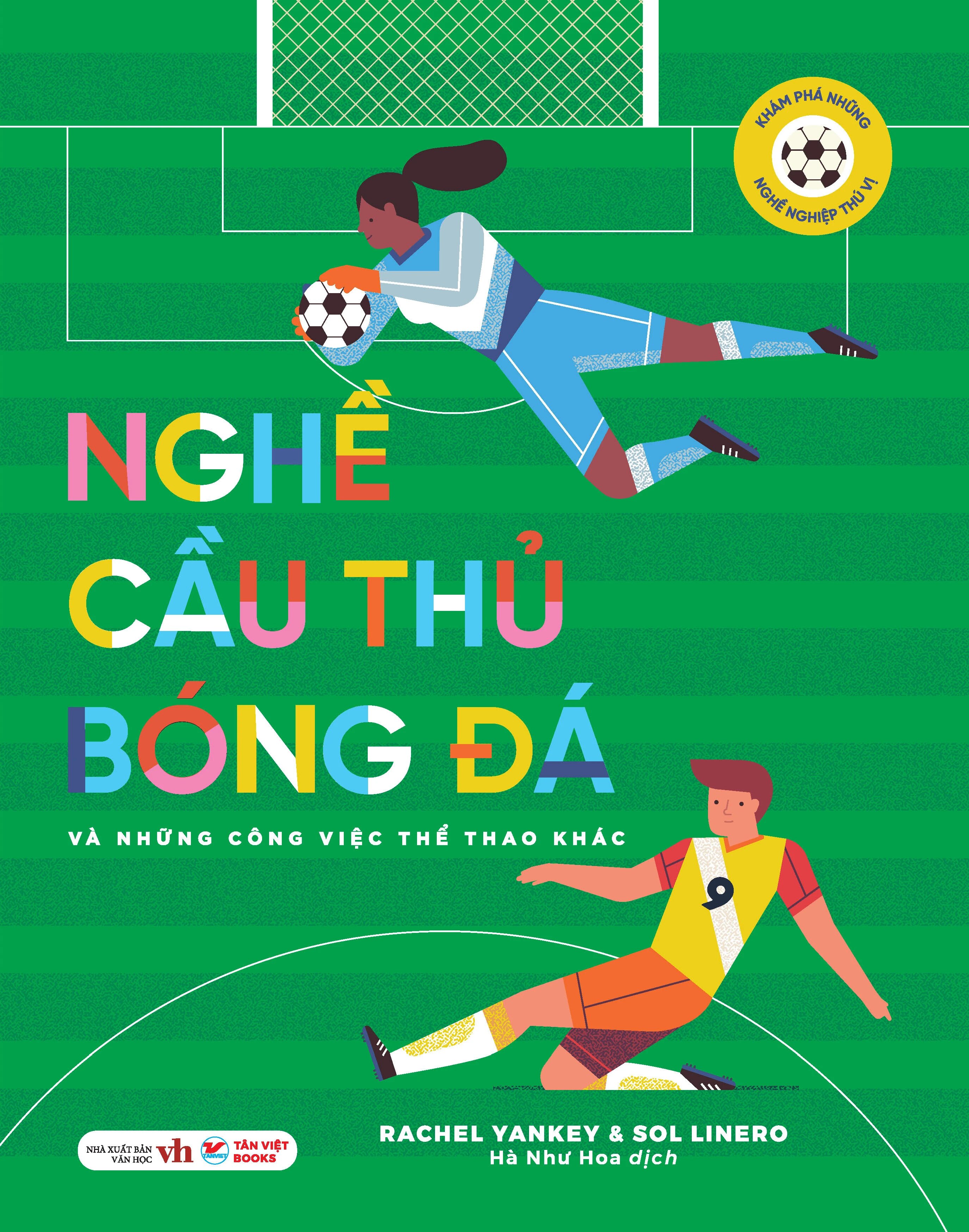Khám Phá Những Nghề Nghiệp Thú Vị - Nghề Cầu Thủ Bóng Đá Và Những Công Việc Thể Thao Khác