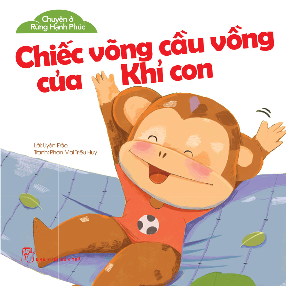 Chuyện Ở Rừng Hạnh Phúc - Chiếc Võng Cầu Vồng Của Khỉ Con