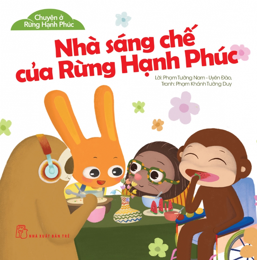 Chuyện Ở Rừng Hạnh Phúc - Nhà Sáng Chế Của Rừng Hạnh Phúc