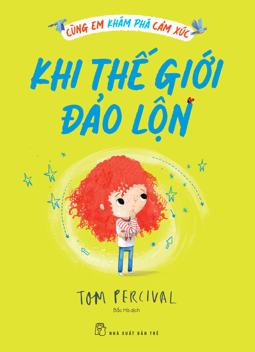 Cùng Em Khám Phá Cảm Xúc - Khi Thế Giới Đảo Lộn