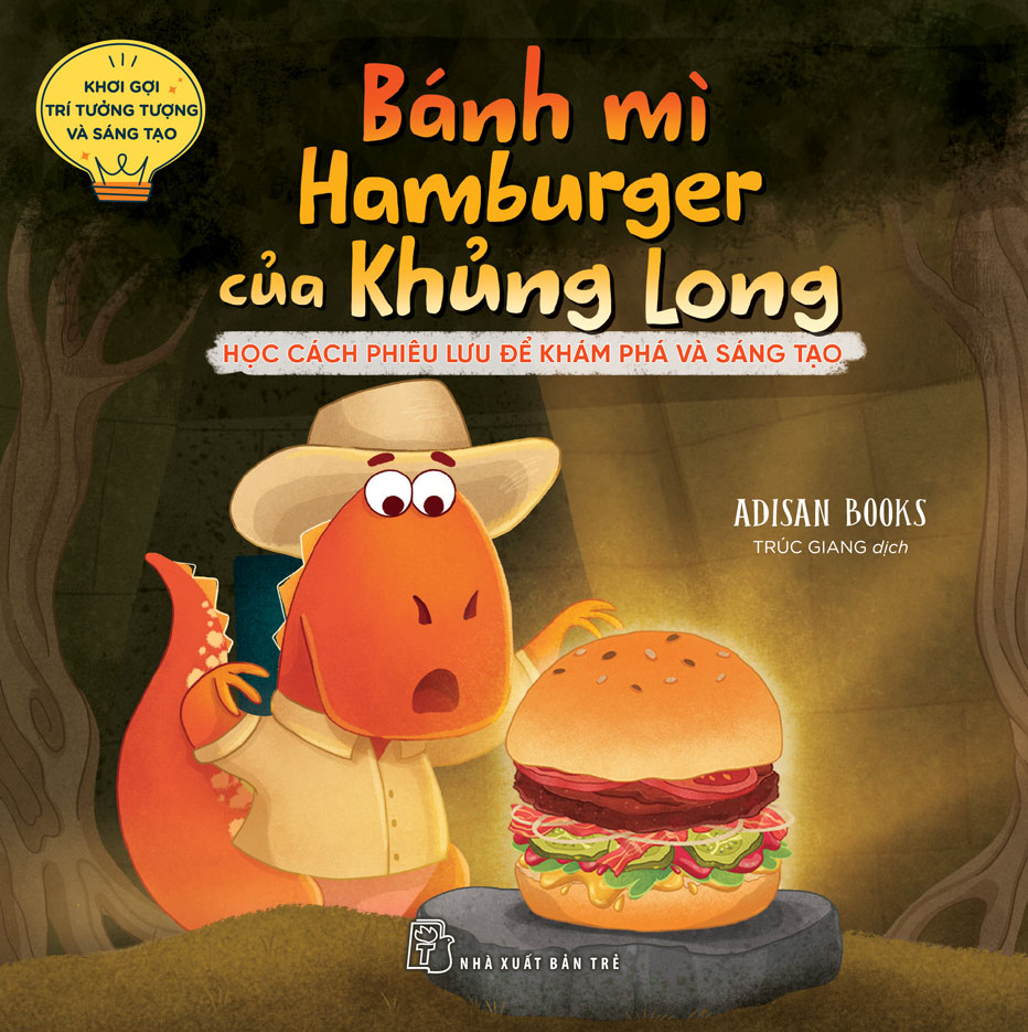 Khơi Gợi Trí Tưởng Tượng Và Sáng Tạo - Bánh Mì Hamburger Của Khủng Long