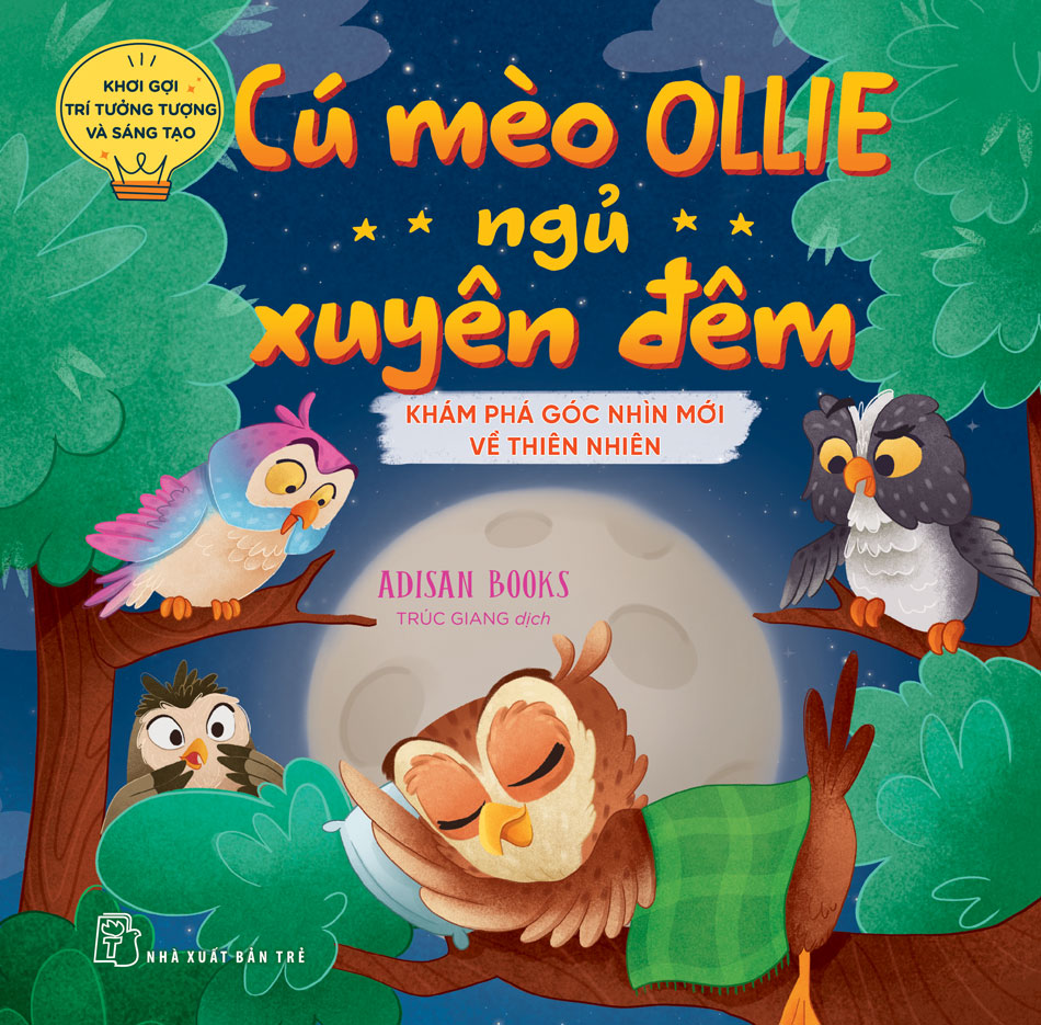 Khơi Gợi Trí Tưởng Tượng Và Sáng Tạo - Cú Mèo Ollie Ngủ Xuyên Đêm