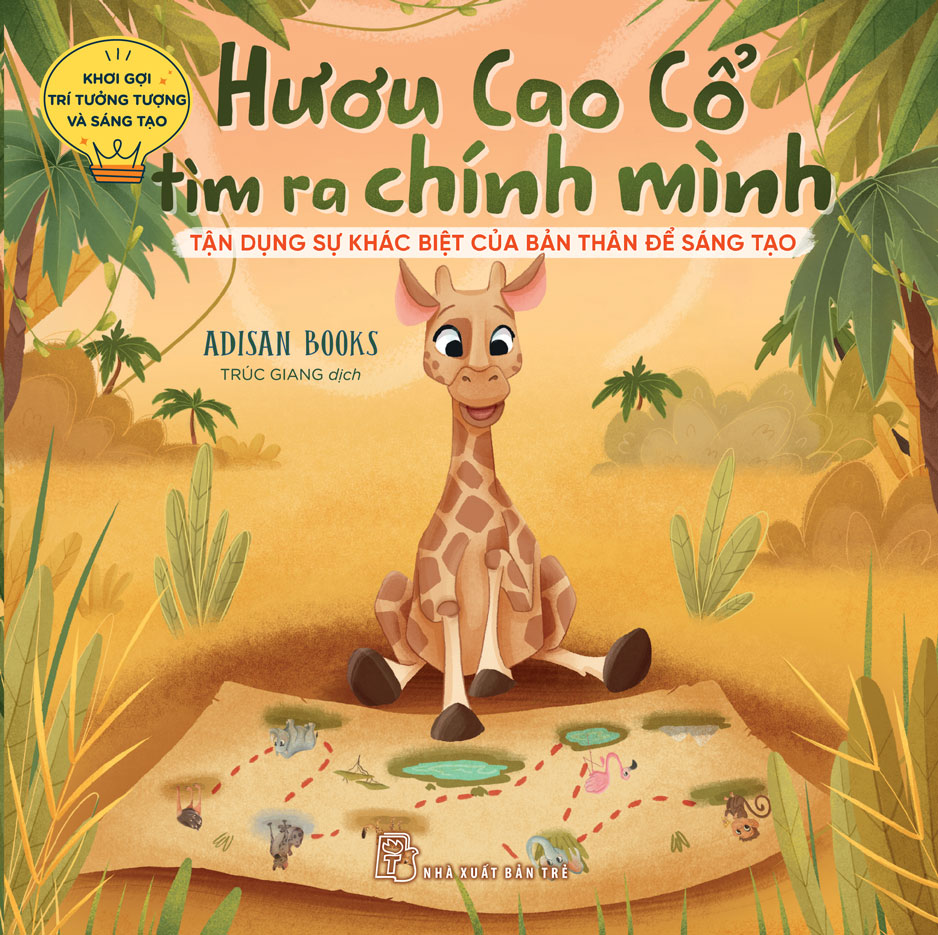 Khơi Gợi Trí Tưởng Tượng Và Sáng Tạo - Hươu Cao Cổ Tìm Ra Chính Mình