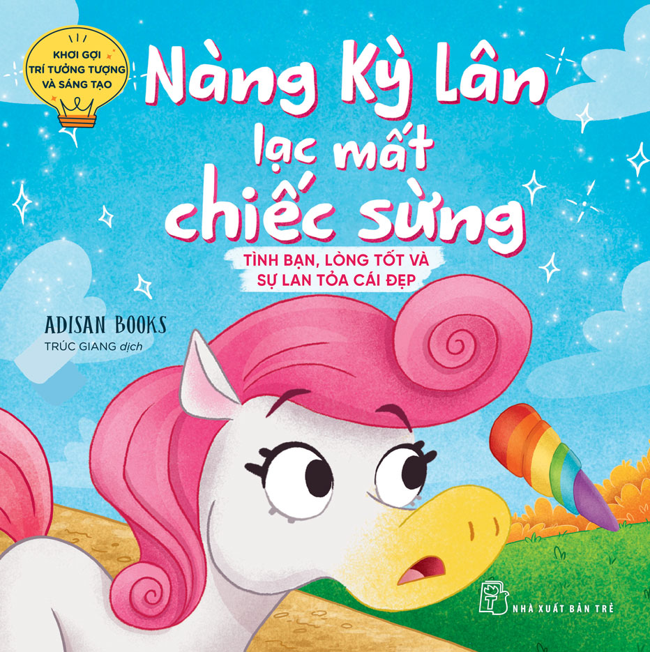 Khơi Gợi Trí Tưởng Tượng Và Sáng Tạo - Nàng Kỳ Lân Lạc Mất Chiếc Sừng