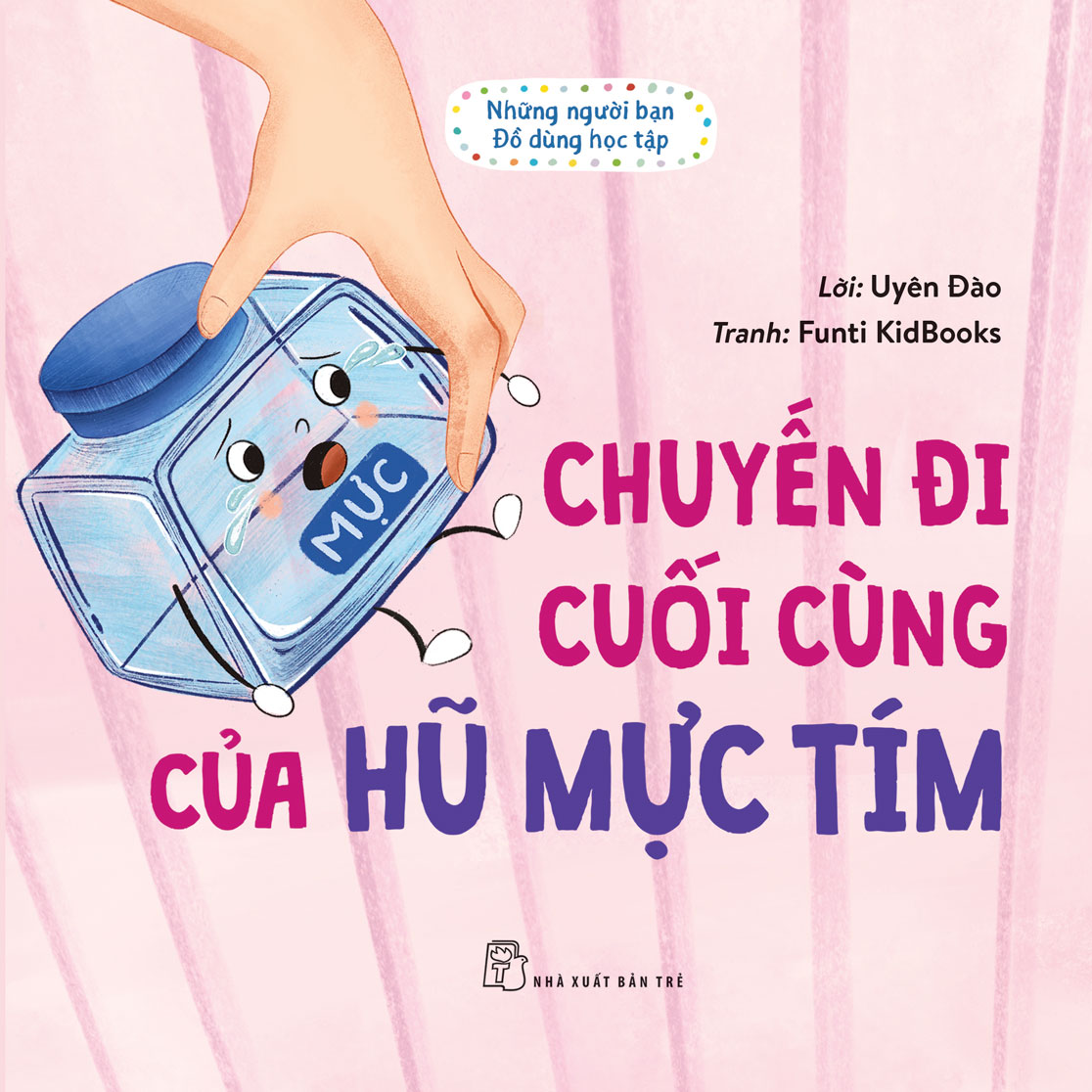 Những Người Bạn Đồ Dùng Học Tập - Chuyến Đi Cuối Cùng Của Hũ Mực Tím