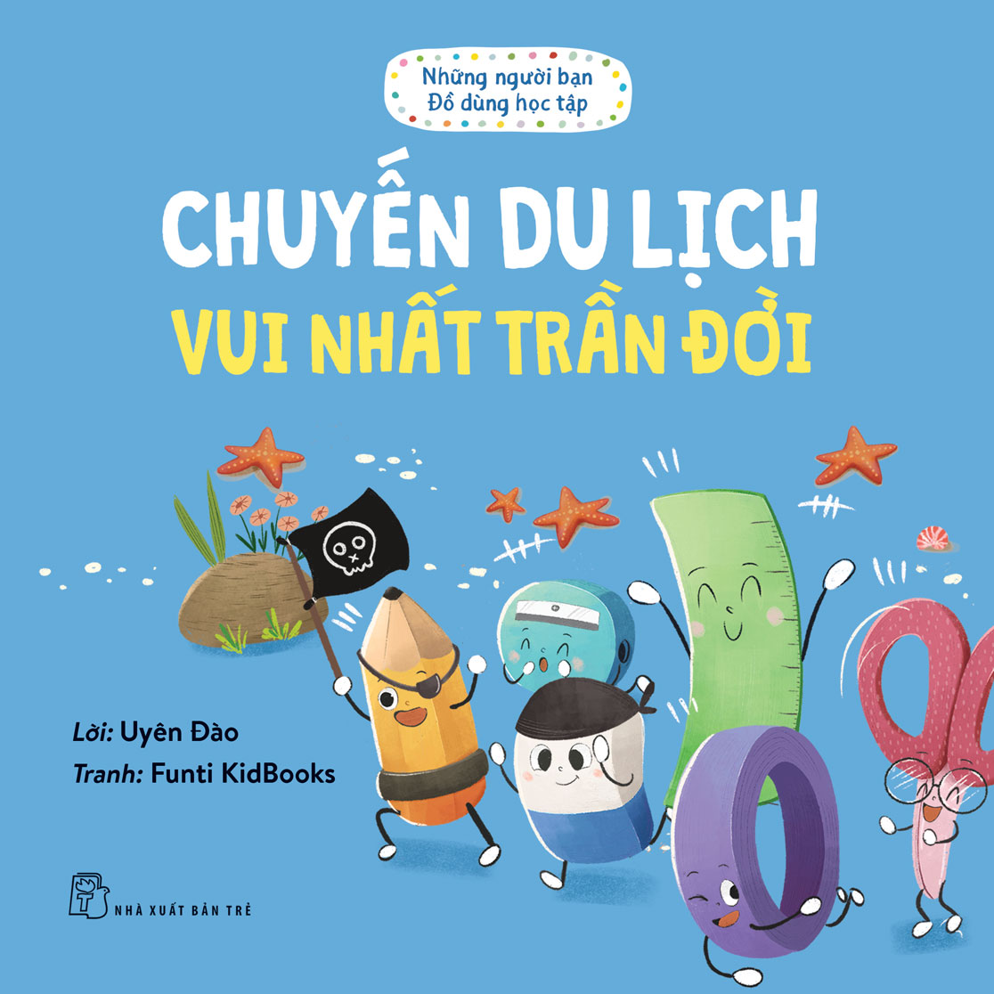 Những Người Bạn Đồ Dùng Học Tập - Chuyến Du Lịch Vui Nhất Trần Đời