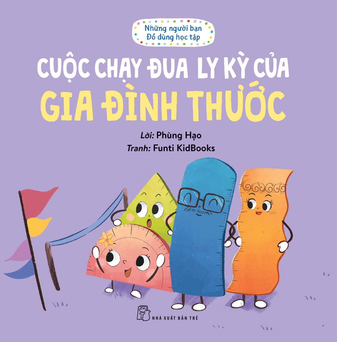 Những Người Bạn Đồ Dùng Học Tập - Cuộc Chạy Đua Ly Kỳ Của Gia Đình Thước