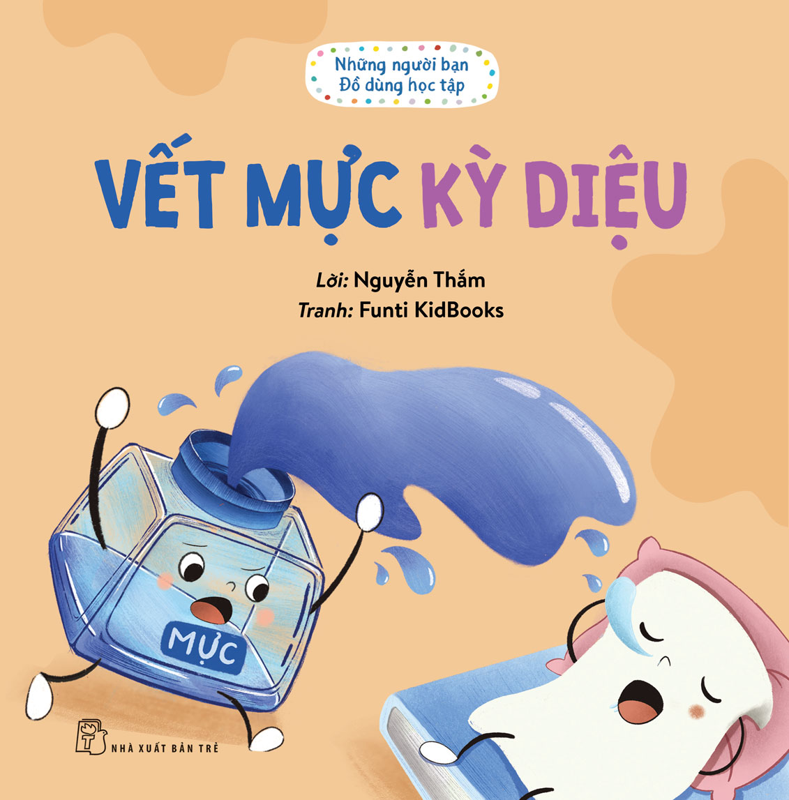 Những Người Bạn Đồ Dùng Học Tập - Vết Mực Kỳ Diệu