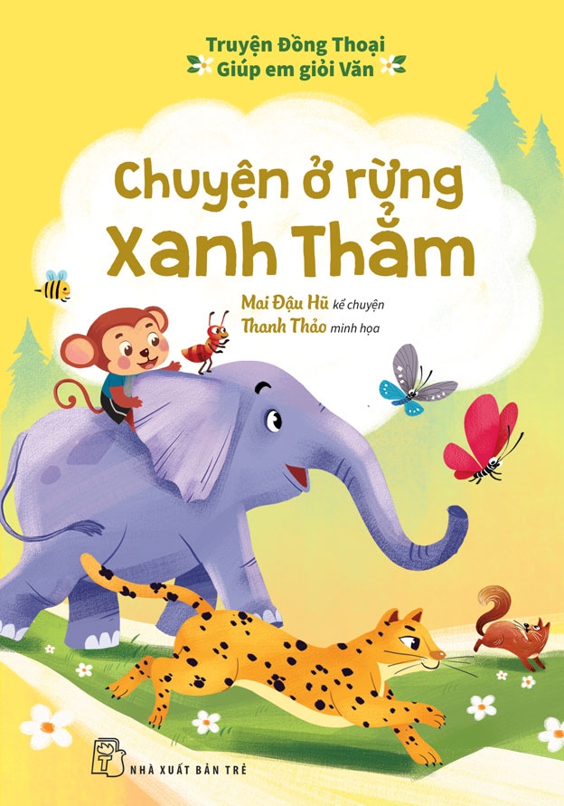 Truyện Đồng Thoại - Giúp Em Giỏi Văn - Chuyện Ở Rừng Xanh Thẳm